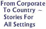 From Corporate to Country - Stories for All Settings